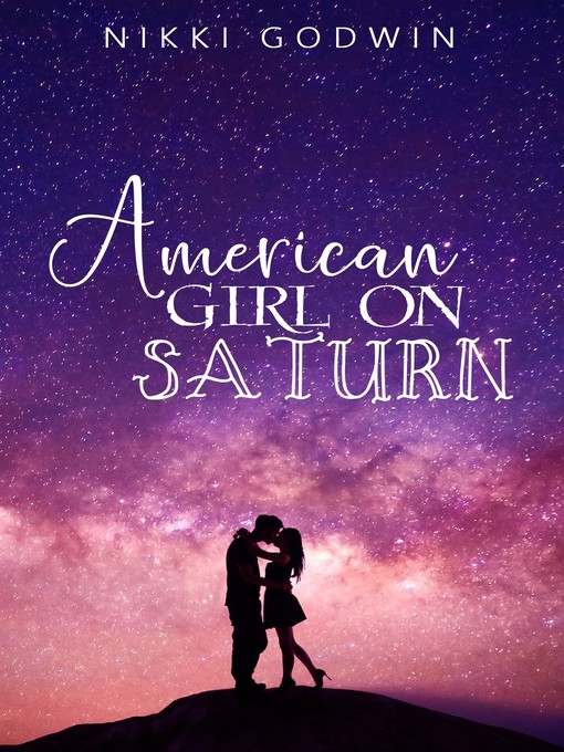 Title details for American Girl On Saturn by Nikki Godwin - Available
